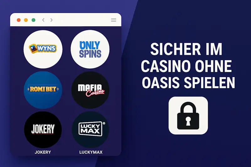 Sicher im Casino ohne OASIS spielen: Meine Experten-Tipps