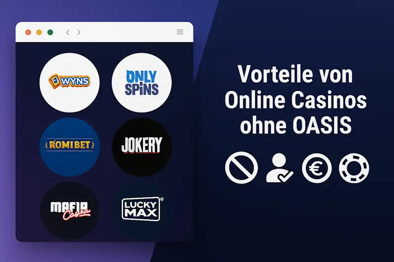 Vorteile von Online Casinos ohne OASIS-Anbindung